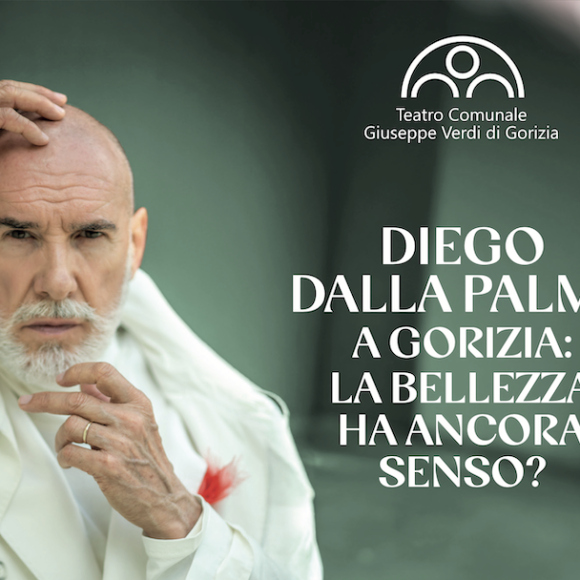 La bellezza ha ancora un senso? Diego Dalla Palma incontra il pubblico a Gorizia il 4 marzo La bellezza ha ancora un senso? Diego Dalla Palma incontra il pubblico a Gorizia il 4 marzo