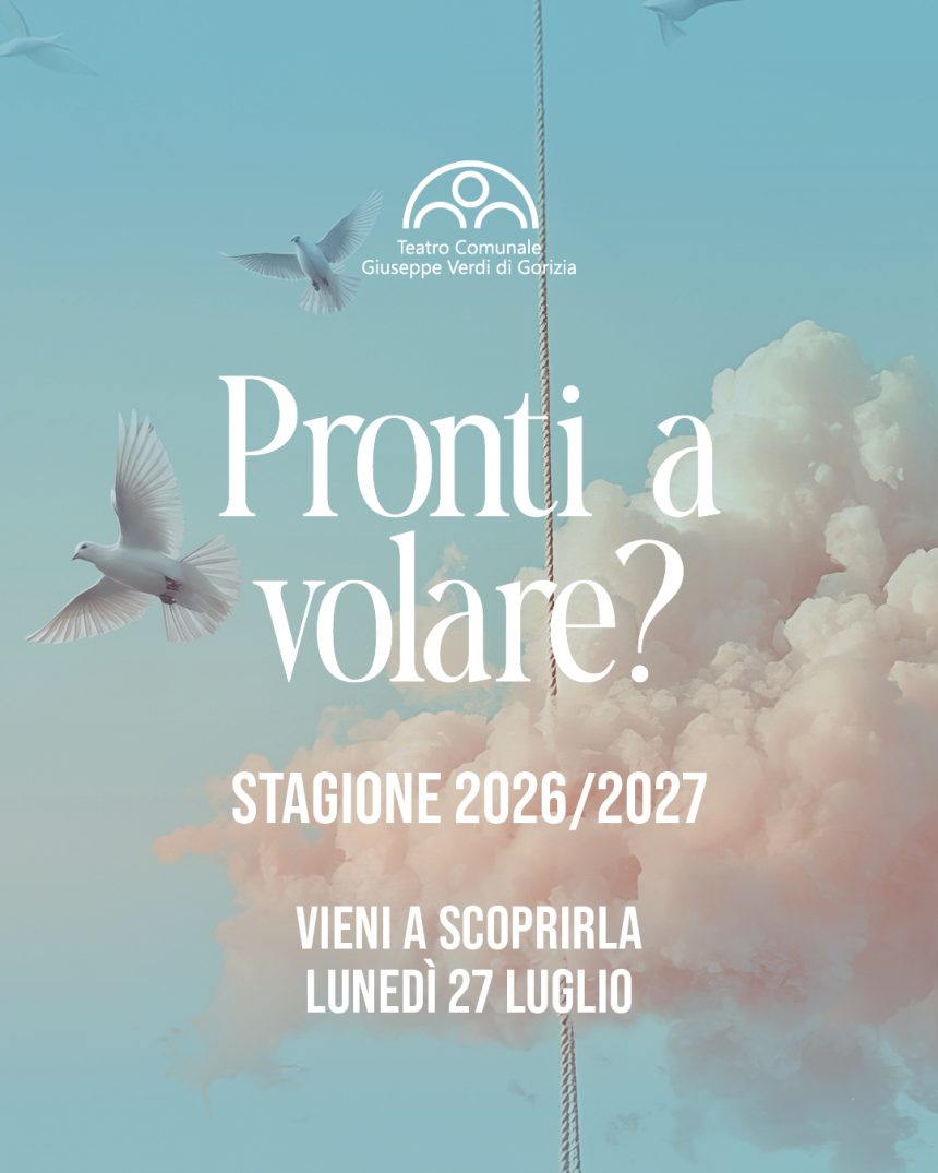 Verdi_post_teaser_v01_1 Lunedì 27 luglio il Verdi di Gorizia svela la stagione 2026/2027